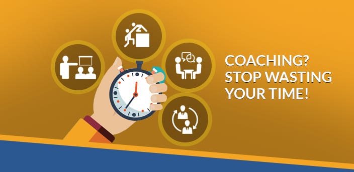 coaching stop wasting time